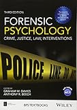 Forensic Psychology: Crime, Justice, Law, Interventions, 3rd Edition (BPS Textbooks in Psychology)