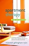 Apartment Therapy: The Eight-Step Home Cure (English Edition)