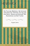 Der Preis des Mädchens. Der Schmied und seine Frau. Christine. Ein Tag und eine Nacht. Zement und Karfunkel. Mit Illustrationen von Karl F