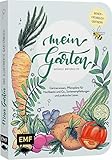 Mein Garten – Das illustrierte Gartenbuch: Mit Gärtnerwissen, Pflanzplänen für Hochbeete und Co., Sortenempfehlungen und praktischen Listen für das ... eigene Planung – Bienenfreundlich gärtnern!