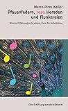 Pfauendfedern, rosa Hemden und Flunkereien: Bizarre Erfahrungen in einem Kurs für Arb