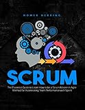 Scrum: The Essential Guide to Learn How to be a Scrum Master in Agile Method for Accelerating Team Performance with Sprint (English Edition)