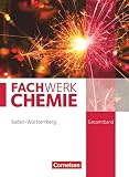 Fachwerk Chemie - Baden-Württemberg - Gesamtband: Schülerb