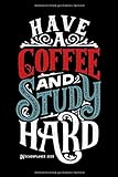 Wochenplaner 2020 - Have a Coffee and study hard: Terminplaner A5 Kaffee | Jahreskalender 2020 | Semesterplaner | 160 S. | A5 | Geschenkidee Büro Kollegen Studenten Schü