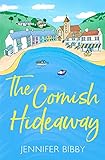 The Cornish Hideaway: A beautiful village. An artist who's lost her spark. And a community who help her find it again. (English Edition)
