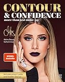 Contour & Confidence: Mrs. Bellas Beauty-Geheimnisse. Mit exklusiven Looks und Insider-Story