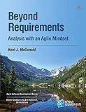 Beyond Requirements: Analysis with an Agile Mindset (Agile Software Development) (Agile Software Development Series)