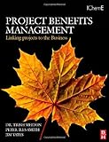 Project Benefits Management: Linking projects to the Business (English Edition)