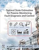 Optimal State Estimation for Process Monitoring, Fault Diagnosis and C