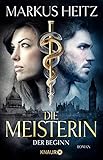 Die Meisterin: Der Beginn (Die Meisterin-Reihe 1)