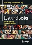 Lust und Laster: Was uns Filme über das sexuelle Begehren sag