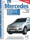 Mercedes-Benz ML Serie 163 (1997-2004) Serie 164 (ab 2005): 3.0 Liter CDI-Diesel, 2.3-, 3.2, 3.5-, 3.7- 4.3- und 5.0-Liter Benziner // Reprint der 1. ... und 5.0-Liter Benziner (Reparaturanleitungen)