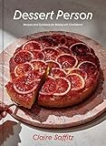 Dessert Person: Recipes and Guidance for Baking with Confidence (English Edition)