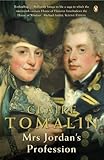 Mrs Jordan's Profession: The Story of a Great Actress and a Future King (English Edition)