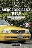 MERCEDES-BENZ R129: CARNET DE RESTAURATION ET D’ENTRETIEN