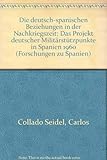 Die deutsch-spanischen Beziehungen in der Nachkriegszeit: Das Projekt deutscher Militärstützpunkte in Spanien 1960