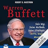 Warren Buffett: Sein Weg. Seine Methode. Seine Strategie. Dritte, komplett überarbeitete Ausgab