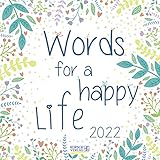 Words for a happy life 2022: Typo-Art Broschürenkalender mit Ferienterminen. Wandkalender mit schönen englischen Sprü