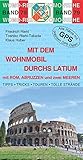 Mit dem Wohnmobil durchs Latium: mit Rom, Abruzzen und zwei Meeren (Womo-Reihe)