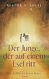 Der Junge, der auf einem Esel ritt: Das Leben ist keine R