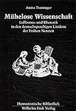 Mühelose Wissenschaft: Lullismus und Rhetorik in den deutschsprachigen Ländern der Frühen Neuzeit (Humanistische Bibliothek Reihe I: Abhandlungen)