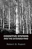 Cognitive Systems and the Extended Mind (Philosophy of Mind) (English Edition)