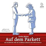 Auf dem Parkett: Ein Plädoyer für die schönen Künste der Höflichk