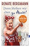 Dann bleiben wir eben zu Hause!: Mit der Online-Omi durch die Krise (Die Online-Omi 13)