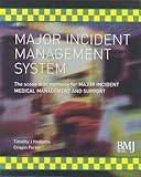 Major Incident Management System (MIMS): The Scene Aide Memoire for Major Incident Medical Management and Support (English Edition)