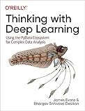 Thinking with Deep Learning: Using the Pydata Ecosystem for Complex Data Analy