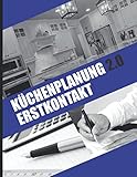 Küchenplanung 2.0 Erstkontakt: Blaues Design I Effiziente Bedarfsanalyse I Professionell beraten, entspannter Verkaufen I Für Küchenfachberater, Verkäufer, Außendienstmitarbeiter & Vertrieb