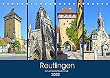 Reutlingen - Tor zur Schwäbischen Alb (Tischkalender 2022 DIN A5 quer)