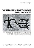Verhaltensökologie der Technik: Zur Anthropologie und Soziologie der technischen Optimierung