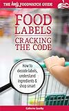Cracking the Code: The Handy Foodwatch Guide to Food Labels (Foodwatch Guides) (English Edition)