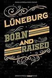 Lüneburg Born and Raised Notizbuch: Lüneburg Stadt Journal DIN A5 liniert 120 Seiten Geschenk