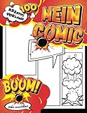 Comic Zeichnen Kinder: Leeres Comic-Buch zum Erstellen eigener Comics für Teenager, Kinder und Erwachsene mit 100 verschiedenen Vorlagen | Anime-Buch zum Selb