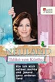 Neuland: Wie ich mich selber suchte und jemand g