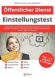 Einstellungstest Öffentlicher Dienst: Eignungstest und Auswahlprüfung erfolgreich bestehen | Über 1.000 Aufgaben und Fragen mit Lösungen zum Üben: Mathe, Allgemeinwissen, Sprache, Logik,