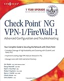 CheckPoint Ng VPN 1/Firewall 1. Advanced Configuration and Troubleshooting.: Advanced Configuration and Troubleshooting