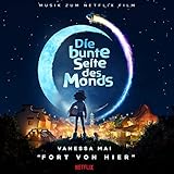 Fort von hier (aus dem Netflix-Film 'Die bunte Seite des Monds')