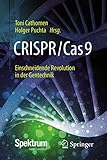 CRISPR/Cas9 – Einschneidende Revolution in der Gentechnik
