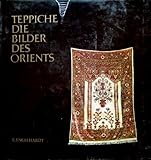 Teppiche die Bilder des Orients (Bände I und II),