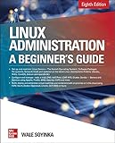 Soyinka, W: Linux Administration: A Beginner's Guide, Eig