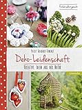 Deko-Leidenschaft. Kreative Ideen aus der Natur. Einfach selbst g