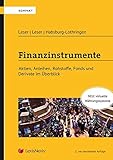 Finanzinstrumente - Aktien, Anleihen, Rohstoffe, Fonds und Derivate im Überblick (Rechtspraxis)