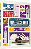 Der illustrierte Atlas der Architektur: voller merkwürdiger Bauwerk