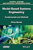 Model Based Systems Engineering: Fundamentals and Methods (Focus) (English Edition)