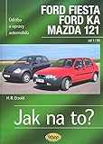 Ford Fiesta, Ford Ka, Mazda 121 od 1/96: Údržba a opravy automobilů č. 52 (2007)