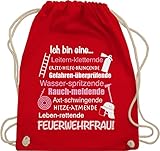 Shirtracer Feuerwehr Geschenk - Ich bin eine Feuerwehrfrau! - Unisize - Rot - ich bin eine feuerwehr frau turnbeutel - WM110 - Turnbeutel und Stoffbeutel aus Baumw