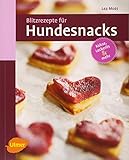 Blitzrezepte für Hundesnacks: Kekse, Leck